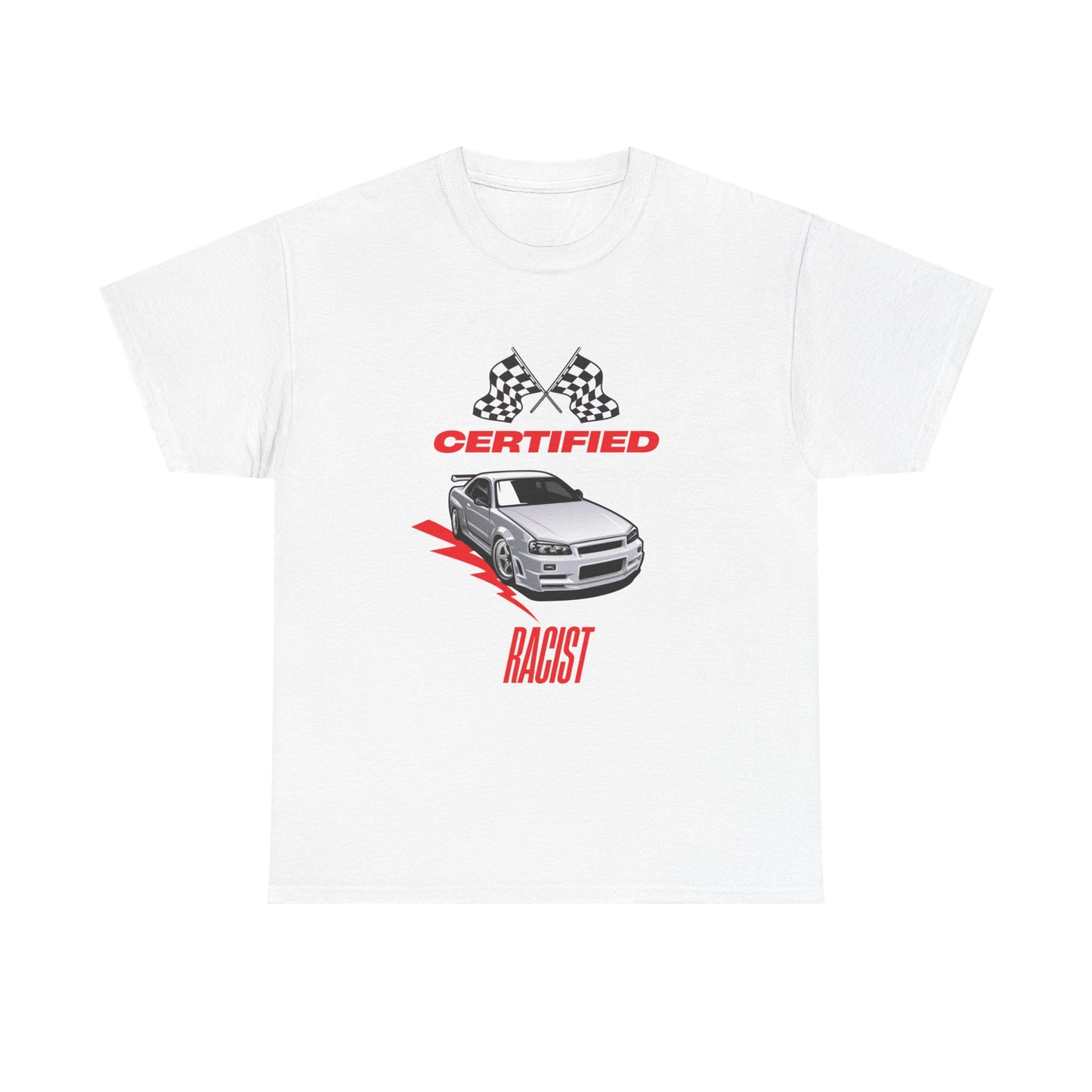 "Certified Racist" T-Shirt | Unisex