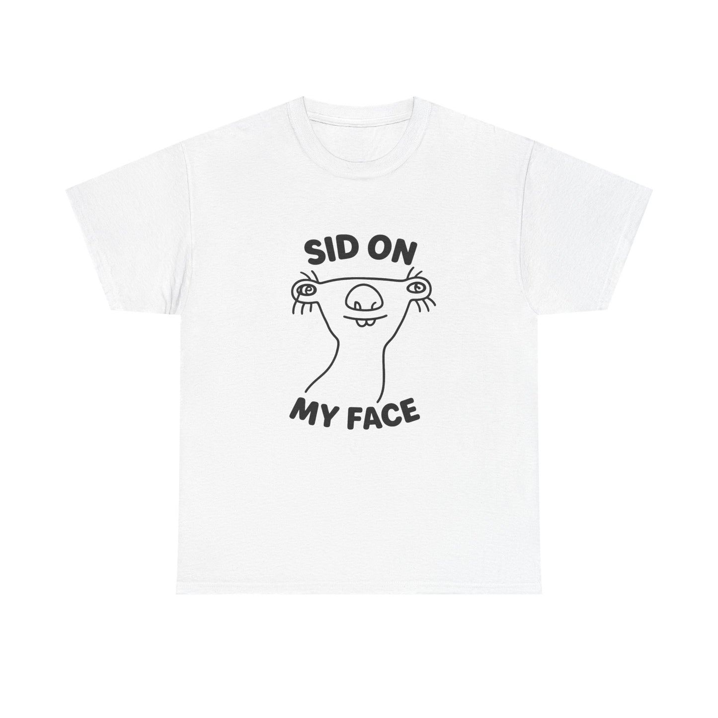 "Sid On My Face" T-Shirt | Unisex