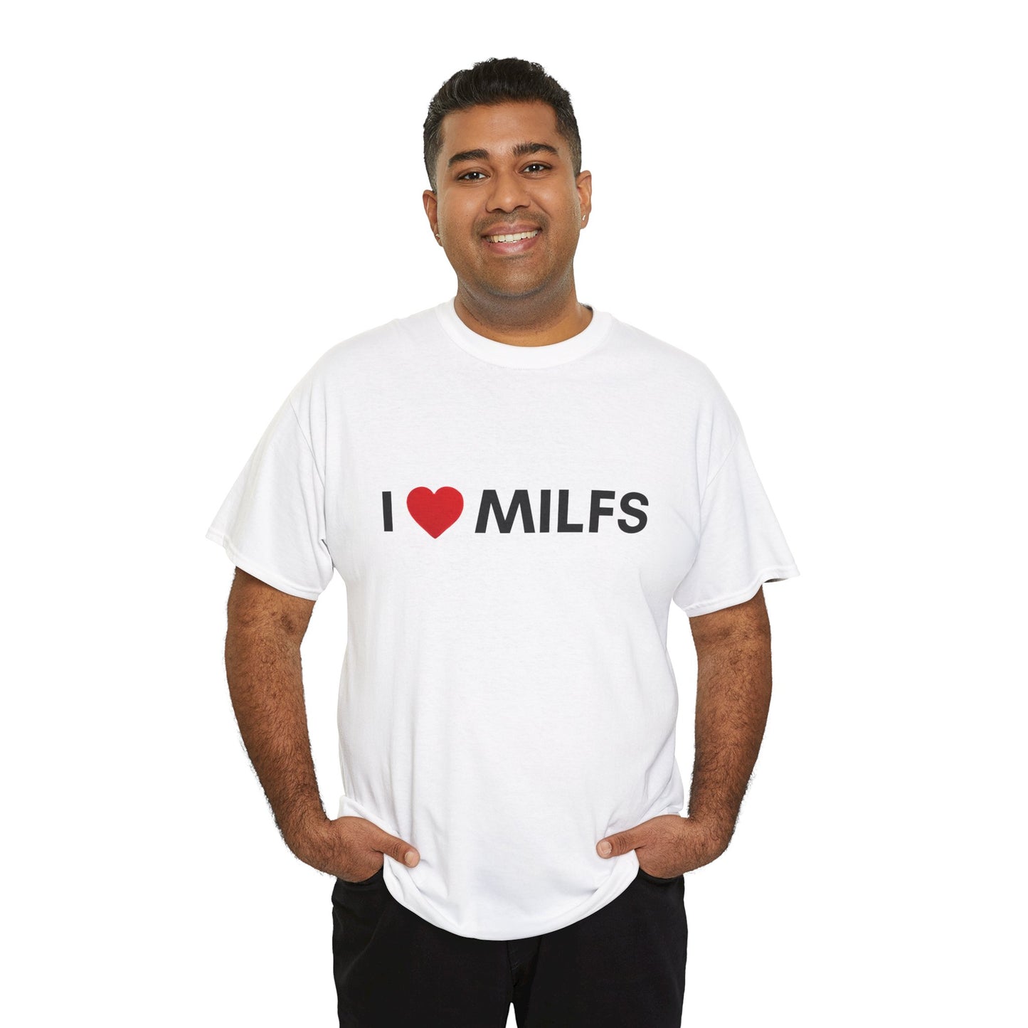 "I LOVE MILFS" T-Shirt | Unisex