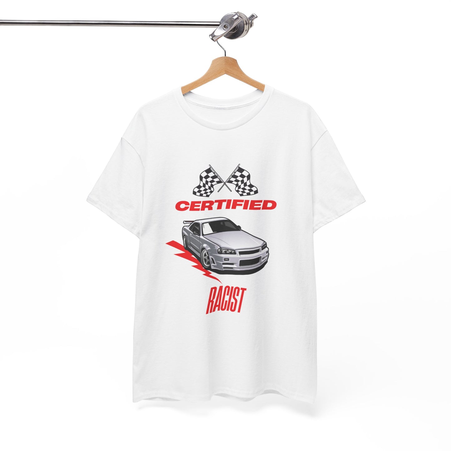 "Certified Racist" T-Shirt | Unisex