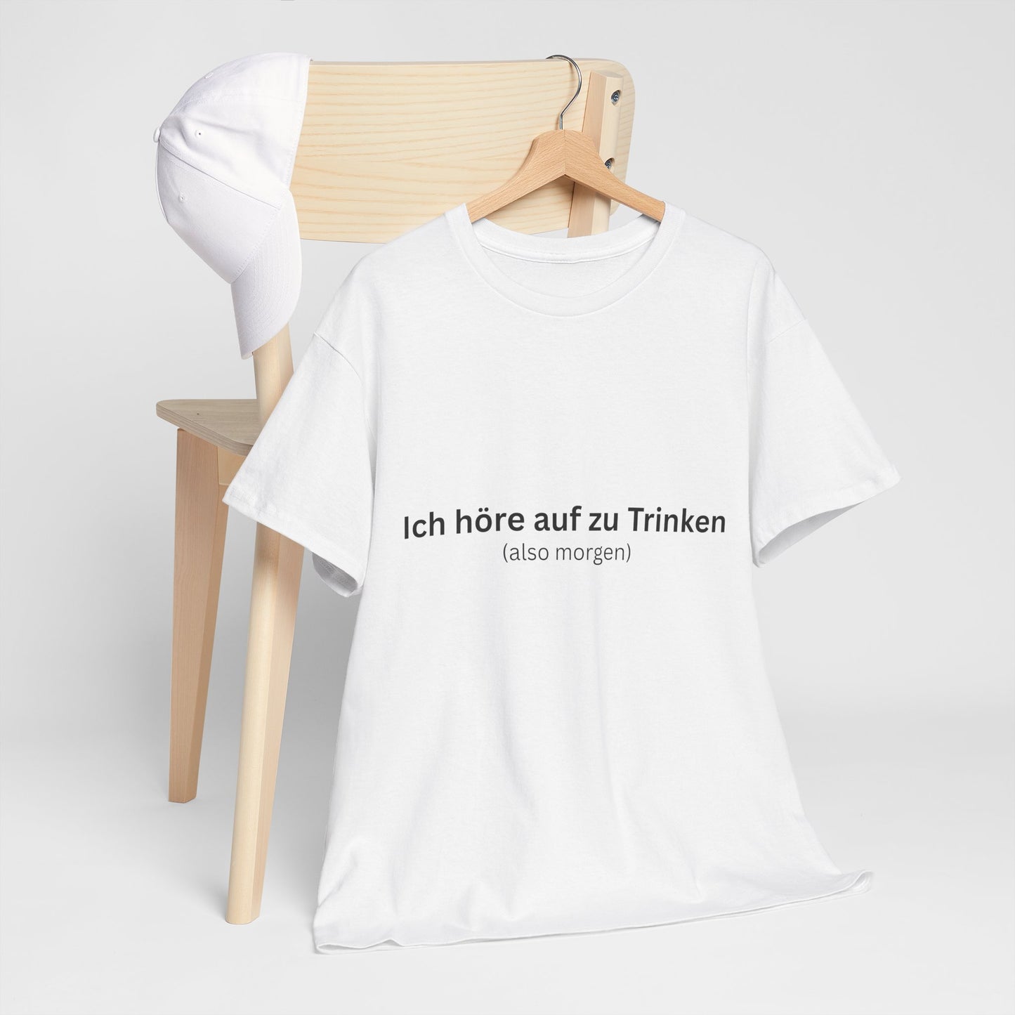 "Ich höre auf zu Trinken (also morgen)" T-Shirt | Unisex